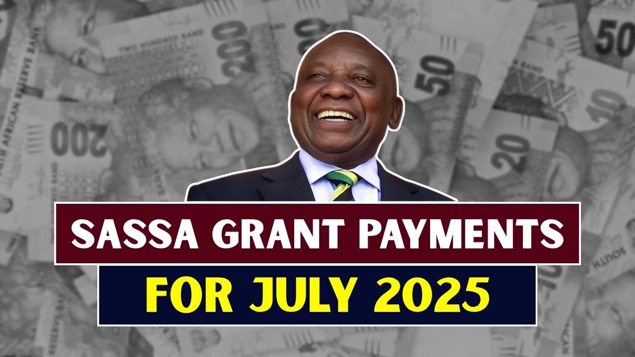 SASSA Confirms July 2025 Grant Payment Dates, What to Expect This Month