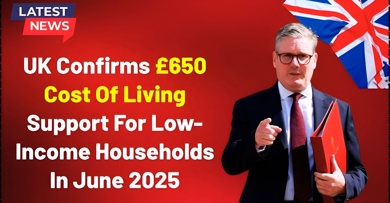 UK Government Confirms £650 Cost of Living Support for June 2025