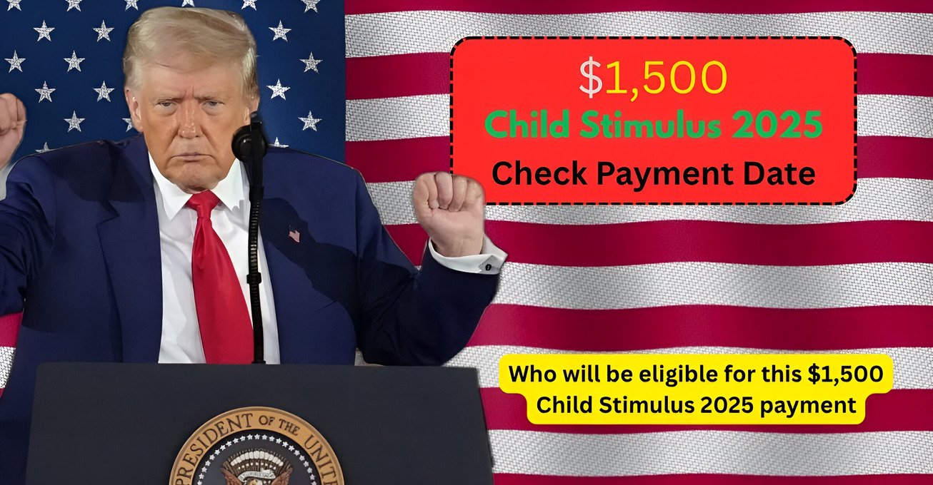 $1,500 Child Stimulus 2025